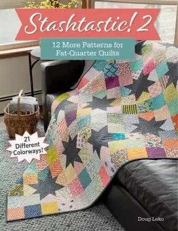 Stashtastic 2 - Doug Leko - Antler Quilt Designs