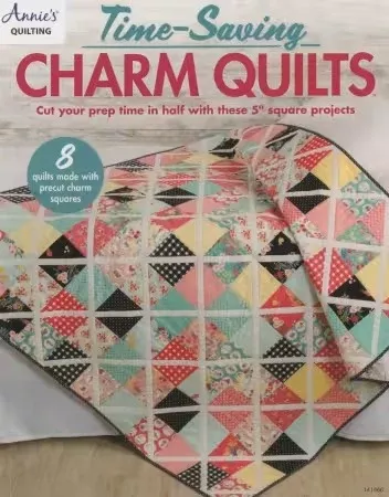 Time Saving Charm Quilts - Annie's
