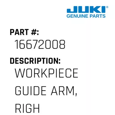 Workpiece Guide Arm, Right - Juki #16672008