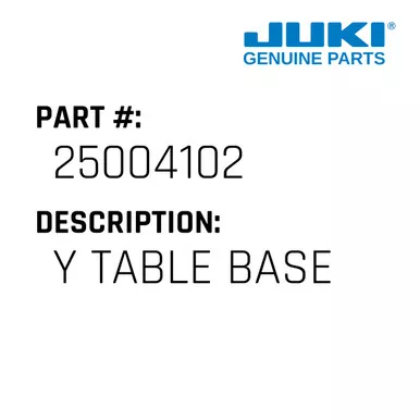 Y Table Base - Juki #25004102
