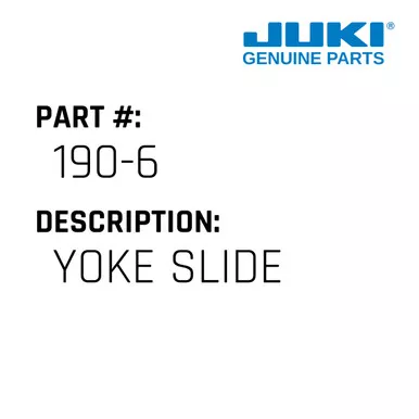 Yoke Slide - Juki #190-6