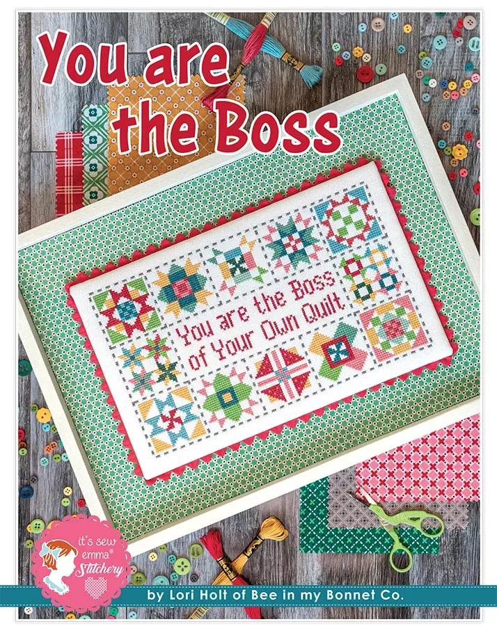 You are the Boss Cross Stitch PatternLori Holt of Bee in my Bonnet #ISE-470